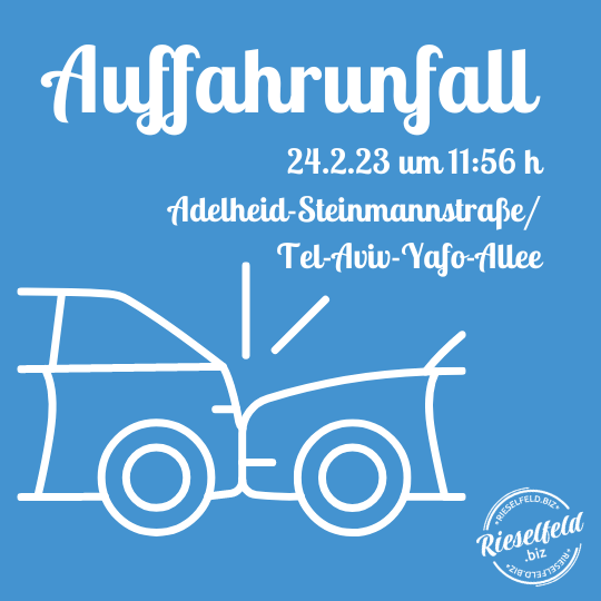 Auffahrunfall Kreuzung: Adelheid-Steinmann-Straße/Tel-Aviv-Yafo-Allee