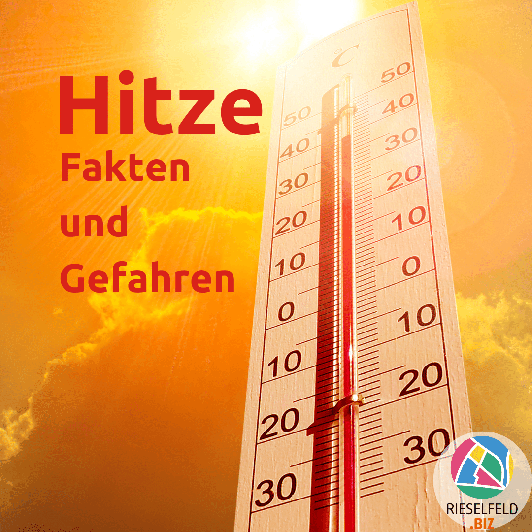 Hitze: Fakten und Gefahren