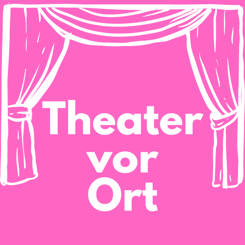 Theater vor Ort