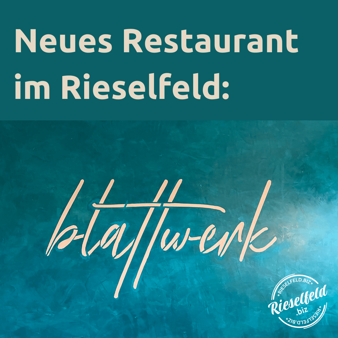 neues Restaurant im Rieselfeld: blattwerk