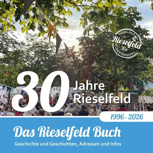 30 Jahre Rieselfeld – unser Stadtteil, unsere Geschichte - hol dir das Jubiläumsbuch