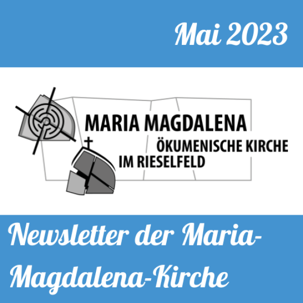 Newsletter Kirche im Rieselfeld Mai 2023