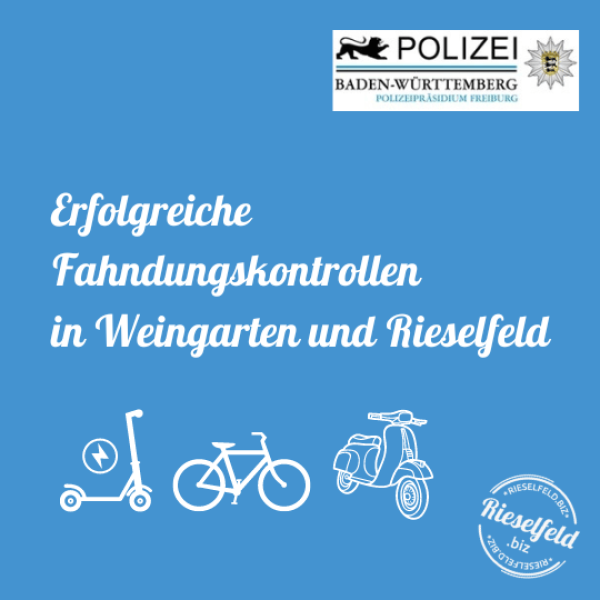 Erfolgreiche Fahndungskontrollen in Weingarten und Rieselfeld